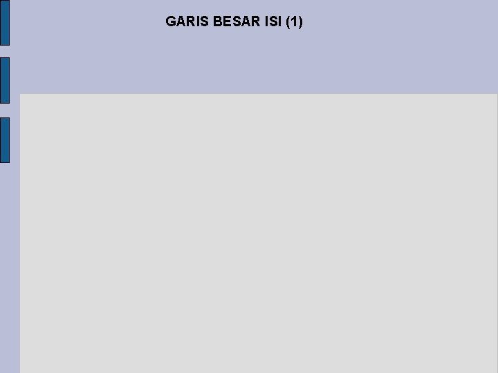 GARIS BESAR ISI (1) 
