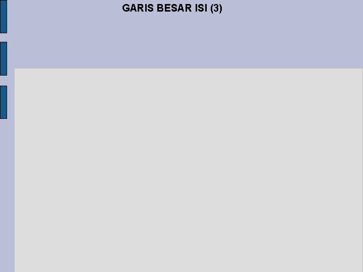 GARIS BESAR ISI (3) 