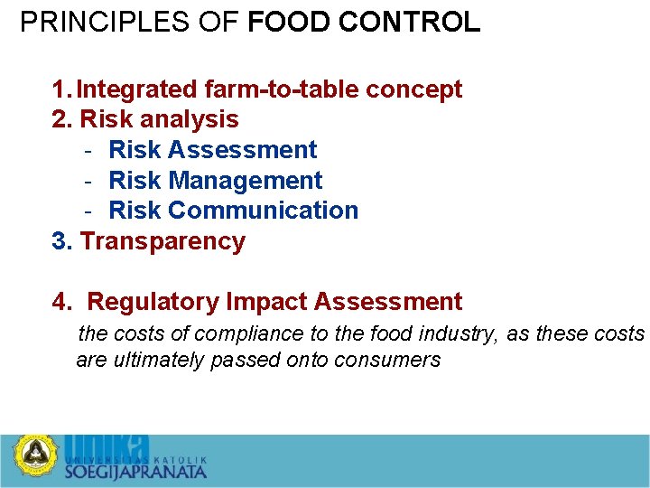 PRINCIPLES OF FOOD CONTROL 1. Integrated farm-to-table concept 2. Risk analysis - Risk Assessment