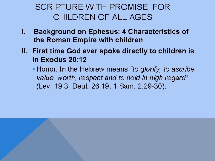 SCRIPTURE WITH PROMISE: FOR CHILDREN OF ALL AGES I. Background on Ephesus: 4 Characteristics