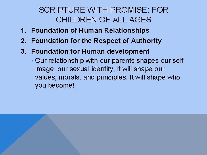SCRIPTURE WITH PROMISE: FOR CHILDREN OF ALL AGES 1. Foundation of Human Relationships 2.