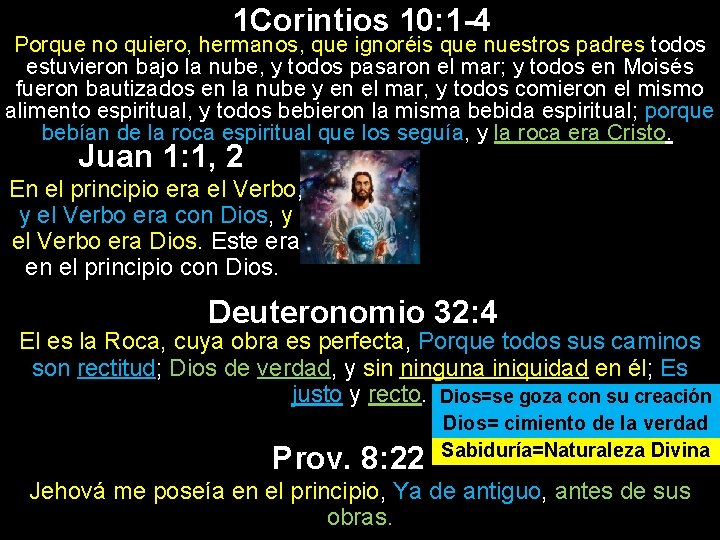 1 Corintios 10: 1 -4 Porque no quiero, hermanos, que ignoréis que nuestros padres