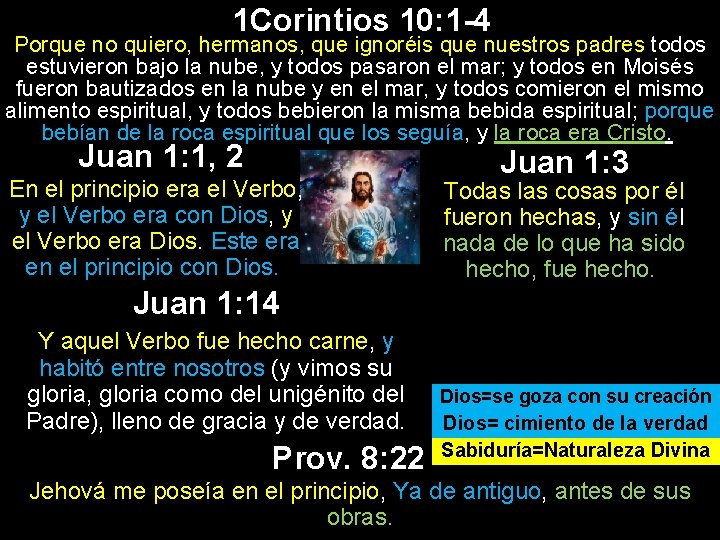 1 Corintios 10: 1 -4 Porque no quiero, hermanos, que ignoréis que nuestros padres