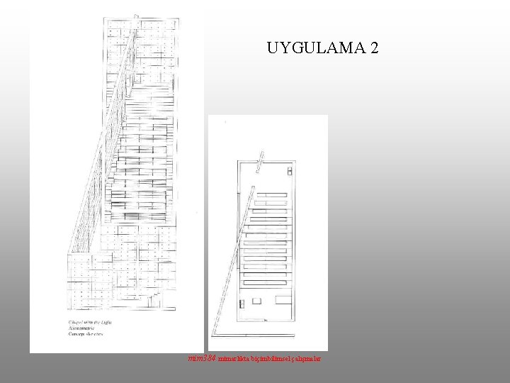 UYGULAMA 2 mim 384 mimarlıkta biçimbilimsel çalışmalar 