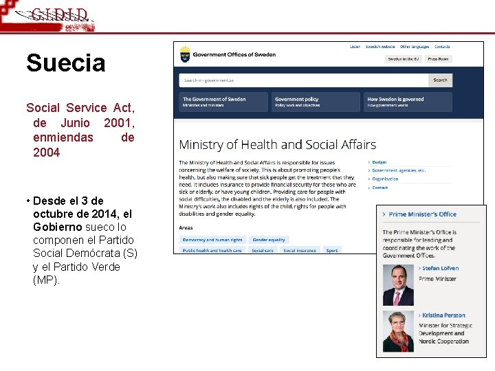 Suecia Social Service Act, de Junio 2001, enmiendas de 2004 • Desde el 3