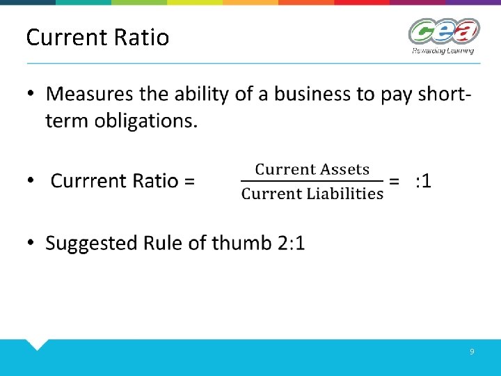 Current Ratio • 9 