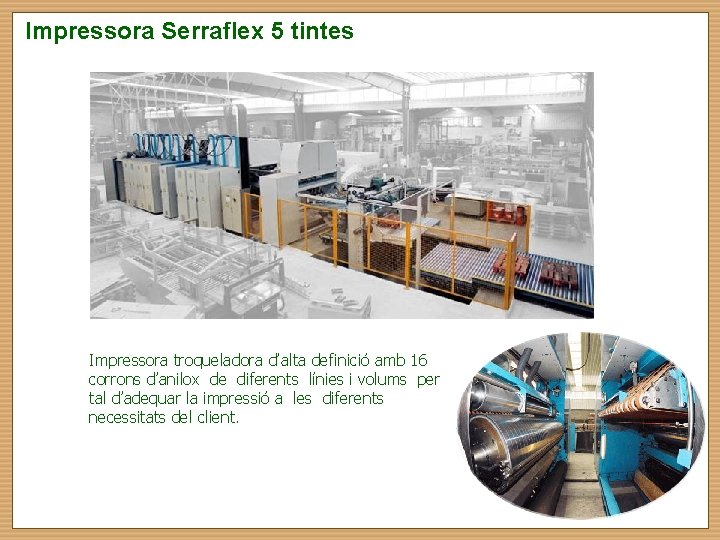 Impressora Serraflex 5 tintes Impressora troqueladora d’alta definició amb 16 corrons d’anilox de diferents