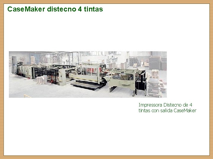 Case. Maker distecno 4 tintas Impressora Distecno de 4 tintas con salida Case. Maker