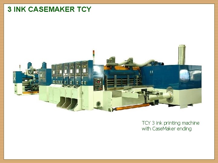 3 INK CASEMAKER TCY 3 ink printing machine with Case. Maker ending 