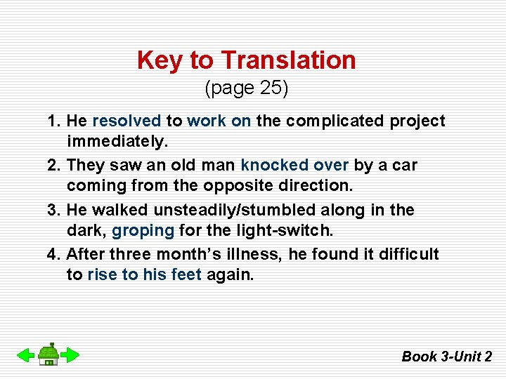 Key to Translation (page 25) 1. He resolved to work on the complicated project