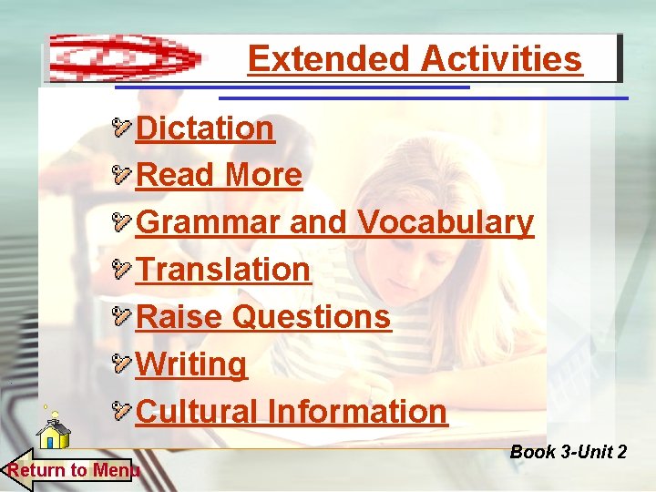 Extended Activities Dictation Read More Grammar and Vocabulary Translation Raise Questions Writing Cultural Information