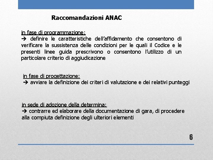 Raccomandazioni ANAC in fase di programmazione: definire le caratteristiche dell’affidamento che consentono di verificare