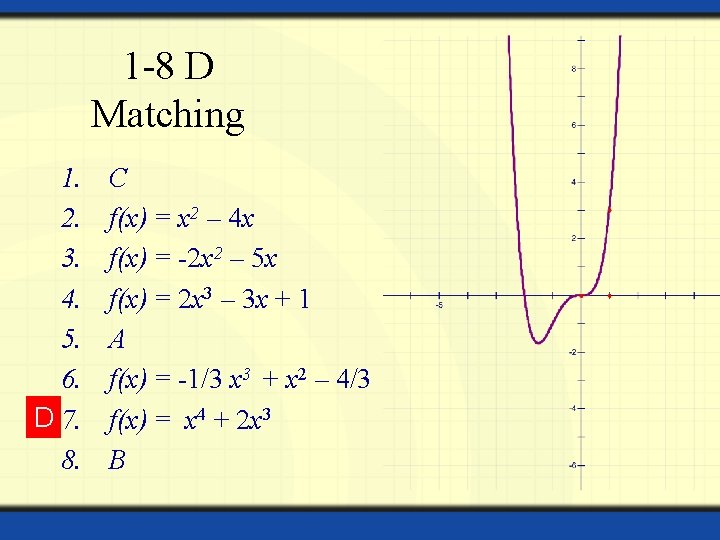 1 -8 D Matching 1. 2. 3. 4. 5. 6. D 7. 8. C