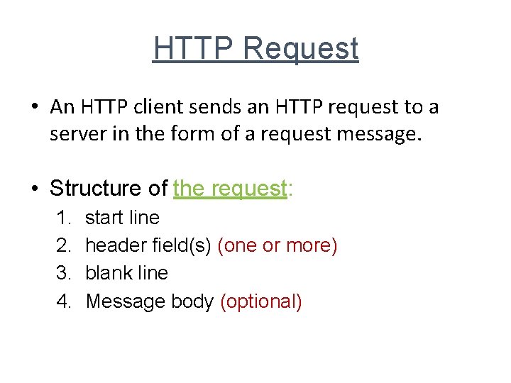 HTTP Request • An HTTP client sends an HTTP request to a server in