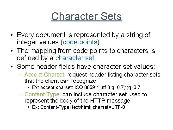 Character Sets • Every document is represented by a string of integer values (code