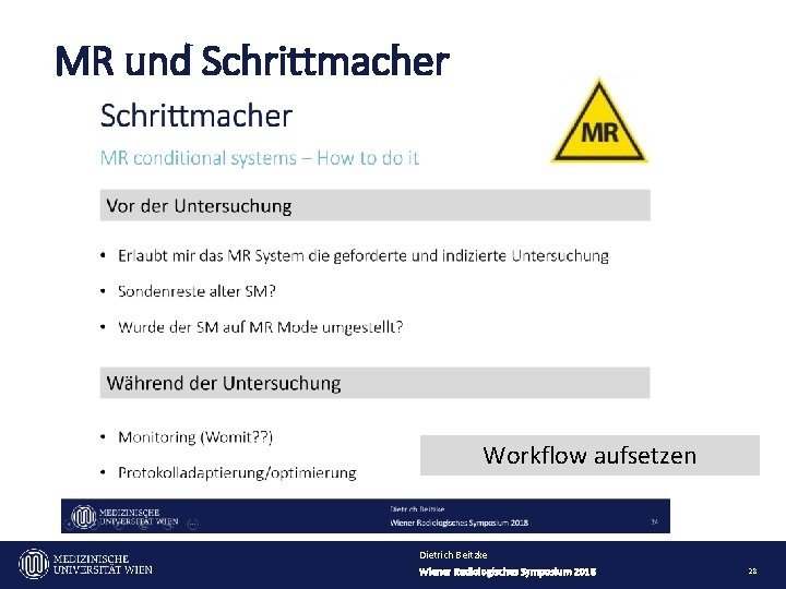 MR und Schrittmacher Workflow aufsetzen Dietrich Beitzke Wiener Radiologisches Symposium 2018 28 