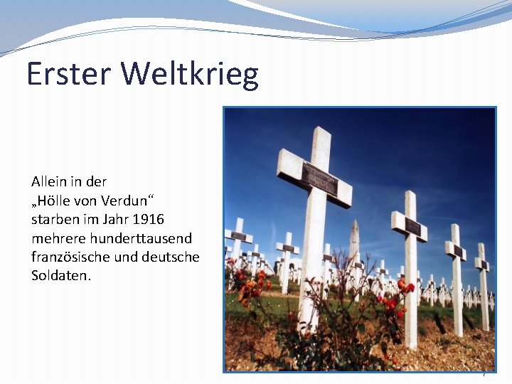 Erster Weltkrieg Allein in der „Hölle von Verdun“ starben im Jahr 1916 mehrere hunderttausend