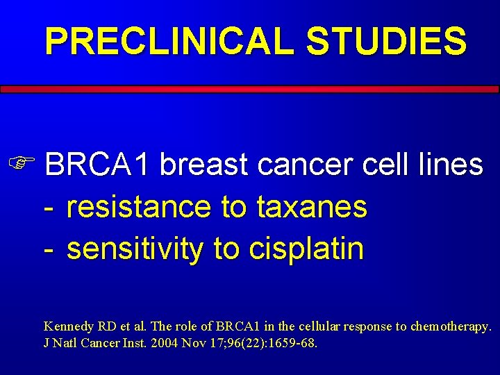 PRECLINICAL STUDIES F BRCA 1 breast cancer cell lines - resistance to taxanes -