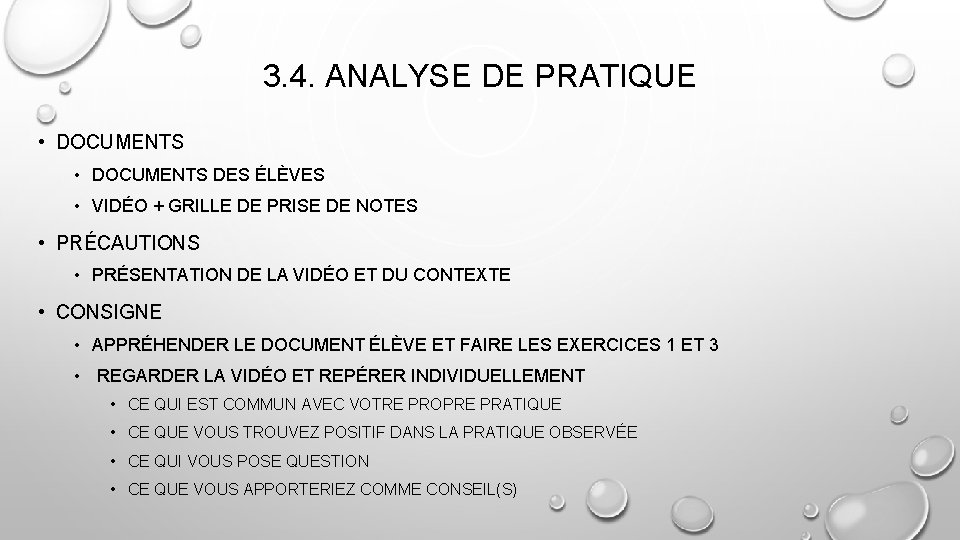 3. 4. ANALYSE DE PRATIQUE • DOCUMENTS DES ÉLÈVES • VIDÉO + GRILLE DE