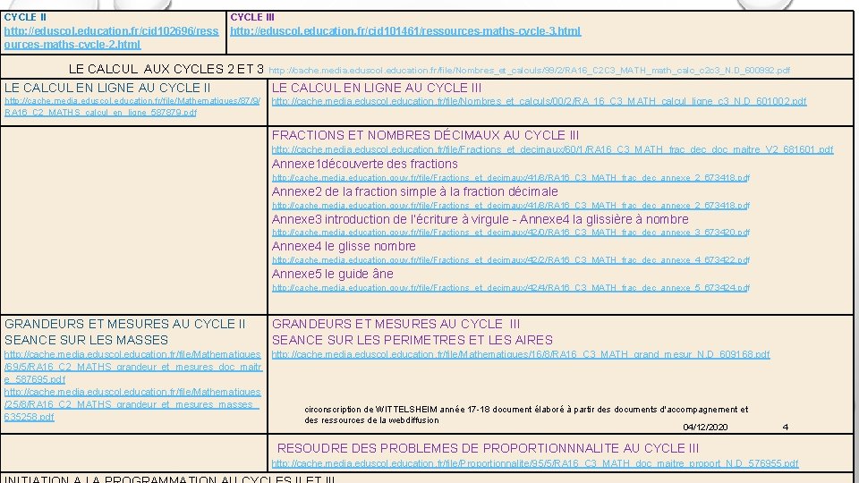 CYCLE III http: //eduscol. education. fr/cid 102696/ress ources-maths-cycle-2. html http: //eduscol. education. fr/cid 101461/ressources-maths-cycle-3.