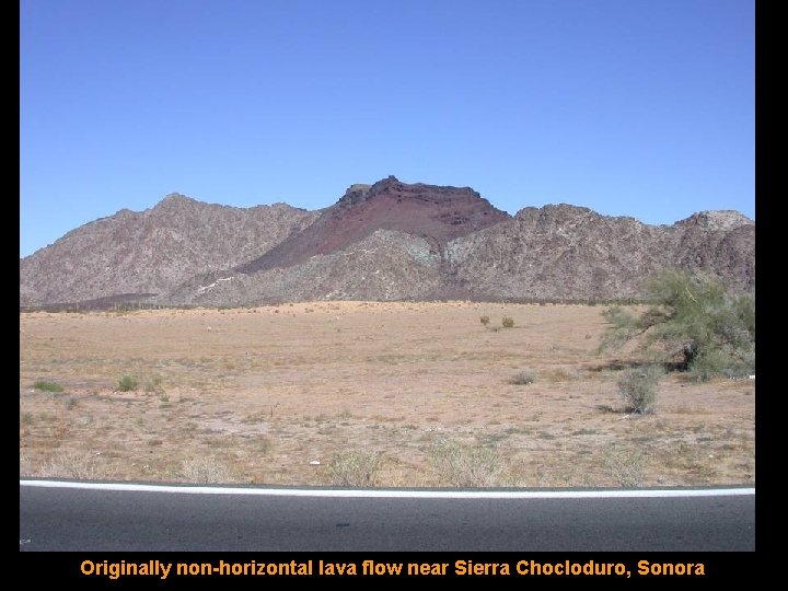 Originally non-horizontal lava flow near Sierra Chocloduro, Sonora 