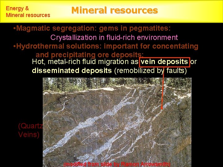 Energy & Mineral resources • Magmatic segregation: gems in pegmatites: Crystallization in fluid-rich environment