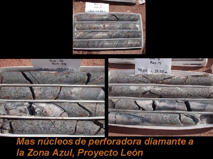 Mas núcleos de perforadora diamante a la Zona Azul, Proyecto León 