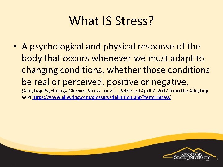 What IS Stress? • A psychological and physical response of the body that occurs