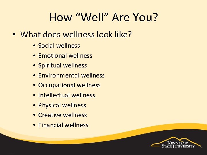 How “Well” Are You? • What does wellness look like? • • • Social