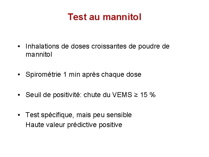 Test au mannitol • Inhalations de doses croissantes de poudre de mannitol • Spirométrie