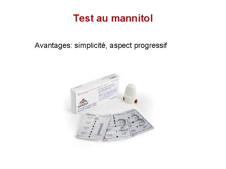Test au mannitol Avantages: simplicité, aspect progressif 