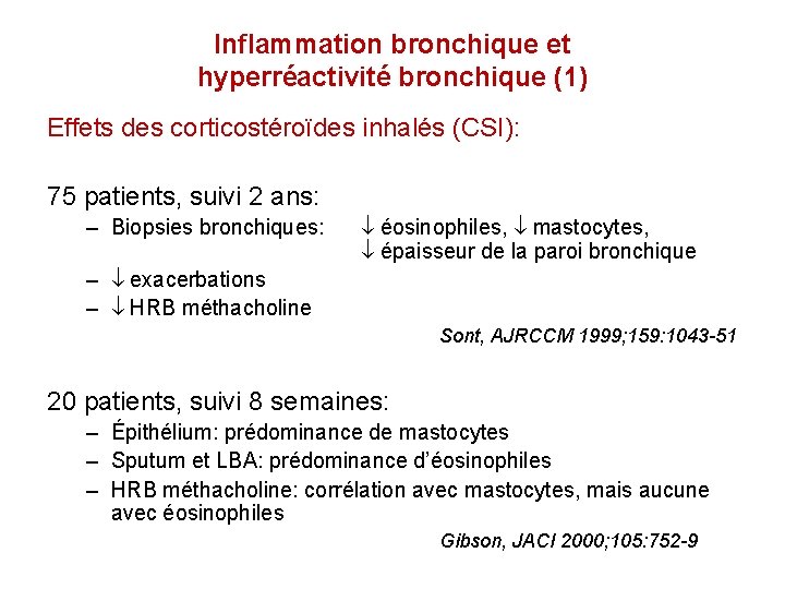 Inflammation bronchique et hyperréactivité bronchique (1) Effets des corticostéroïdes inhalés (CSI): 75 patients, suivi