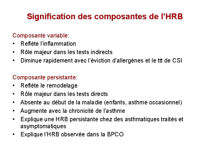 Signification des composantes de l’HRB Composante variable: • Reflète l’inflammation • Rôle majeur dans