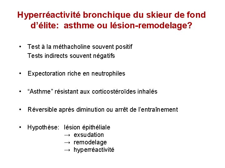 Hyperréactivité bronchique du skieur de fond d’élite: asthme ou lésion-remodelage? • Test à la