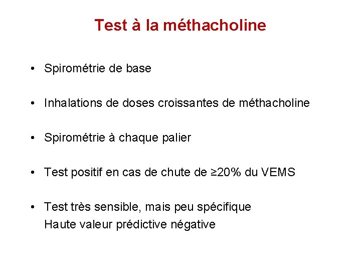 Test à la méthacholine • Spirométrie de base • Inhalations de doses croissantes de