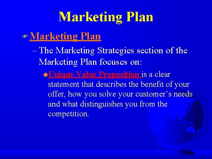 Marketing Plan F Marketing Plan – The Marketing Strategies section of the Marketing Plan