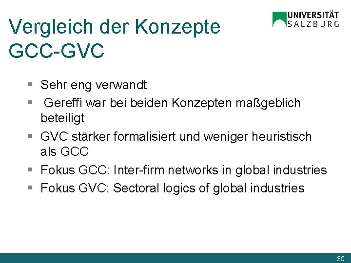 Vergleich der Konzepte GCC-GVC § Sehr eng verwandt § Gereffi war beiden Konzepten maßgeblich