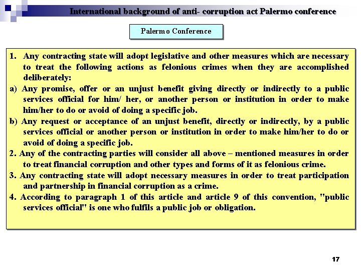 International background of anti- corruption act Palermo conference Palermo Conference 1. Any contracting state