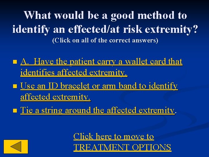What would be a good method to identify an effected/at risk extremity? (Click on