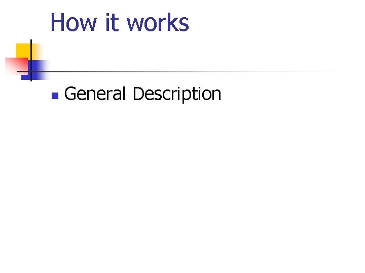 How it works n General Description 