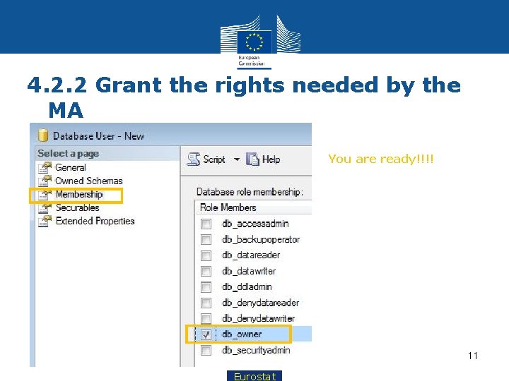 4. 2. 2 Grant the rights needed by the MA You are ready!!!! 11