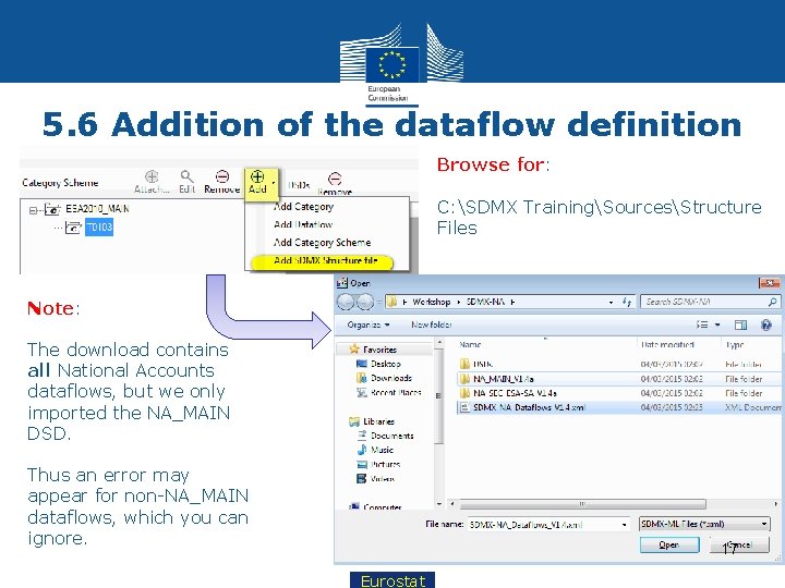 5. 6 Addition of the dataflow definition Browse for: C: SDMX TrainingSourcesStructure Files Note: