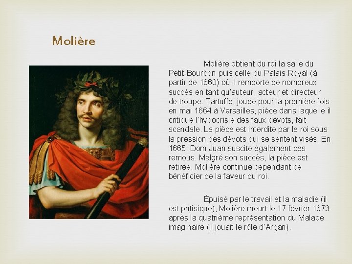 Molière obtient du roi la salle du Petit-Bourbon puis celle du Palais-Royal (à partir