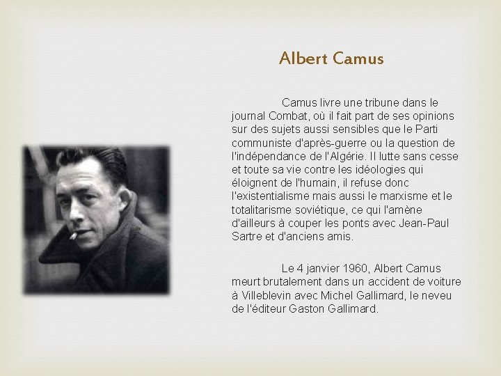 Albert Camus livre une tribune dans le journal Combat, où il fait part de