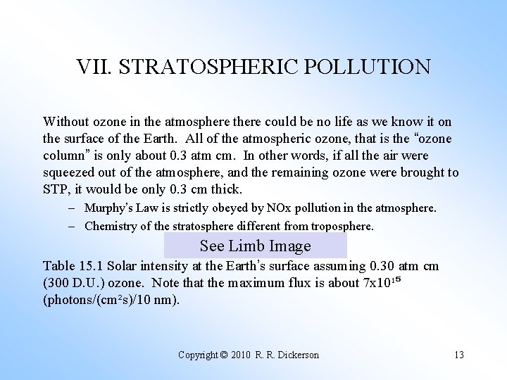 VII. STRATOSPHERIC POLLUTION Without ozone in the atmosphere there could be no life as
