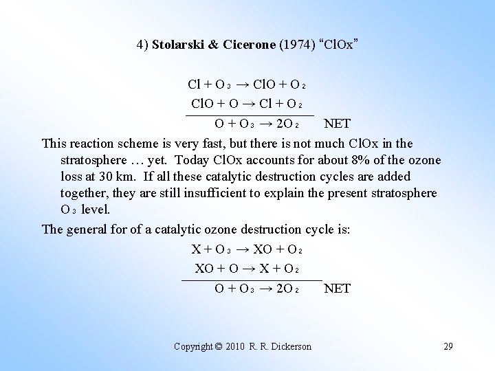 4) Stolarski & Cicerone (1974) “Cl. Ox” Cl + O₃ → Cl. O +