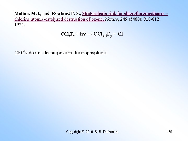 Molina, M. J. , and Rowland F. S. , Stratospheric sink for chloroflurormethanes –