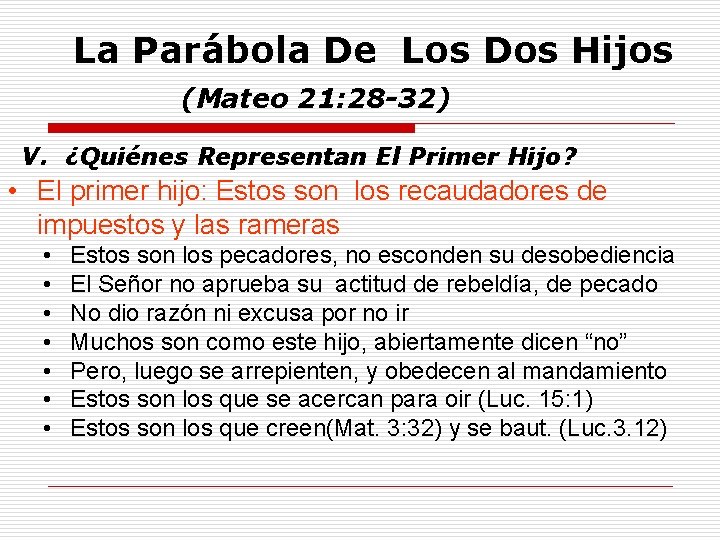 La Parábola De Los Dos Hijos (Mateo 21: 28 -32) V. ¿Quiénes Representan El