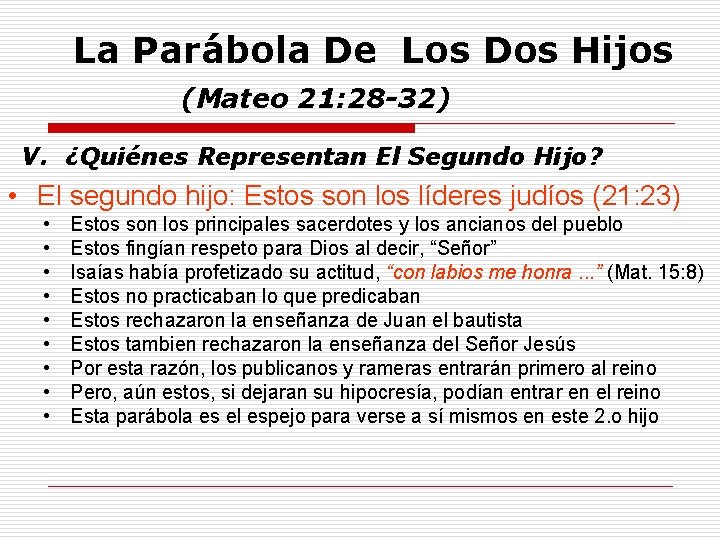 La Parábola De Los Dos Hijos (Mateo 21: 28 -32) V. ¿Quiénes Representan El