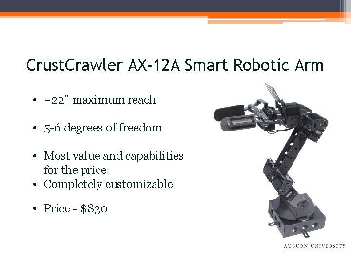 Crust. Crawler AX-12 A Smart Robotic Arm • ~22” maximum reach • 5 -6
